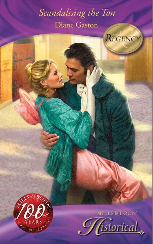 Scandalising the Ton (Mills & Boon Historical): First edition (9781408901052)