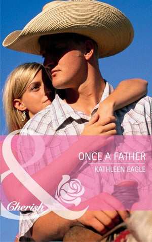 Once a Father (Mills & Boon Cherish): First edition (9781408902141)