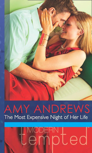 The Most Expensive Night Of Her Life (Mills & Boon Modern Tempted): First edition (9781472017437)