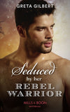 Seduced By Her Rebel Warrior (Mills & Boon Historical) (9781474088916)