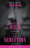 A Week To Be Wild / Legal Seduction: A Week to be Wild / Legal Seduction (Legal Lovers) (Mills & Boon Dare) (9781474095778)