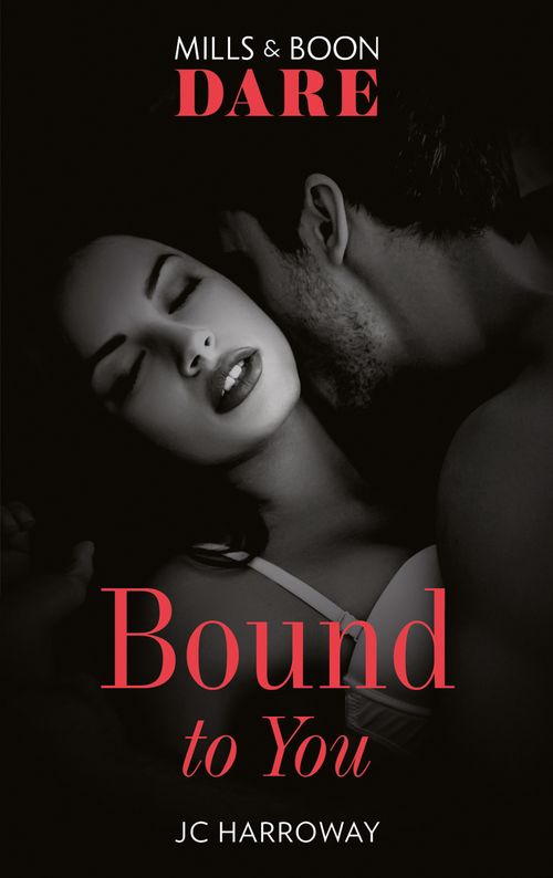 Billionaire Bedmates - Bound To You (Mills &amp; Boon Dare) (Billionaire Bedmates, Book 1)