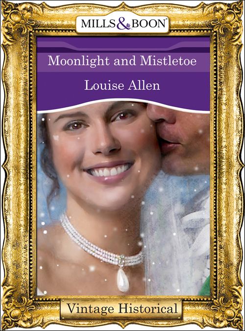 Moonlight And Mistletoe (Mills & Boon Historical) (Regency, Book 63): First edition (9781472040251)