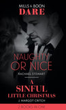 Naughty Or Nice / A Sinful Little Christmas: Naughty or Nice / A Sinful Little Christmas (Sin City Brotherhood) (Mills & Boon Dare) (9780008901158)