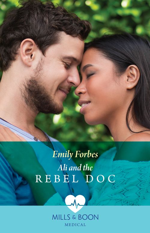 Ali And The Rebel Doc (A Sydney Central Reunion, Book 3) (Mills & Boon Medical) (9780008927042)