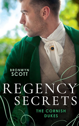 Regency Secrets: The Cornish Dukes: The Secrets of Lord Lynford (The Cornish Dukes) / The Passions of Lord Trevethow (9780008927868)