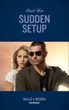 Sudden Setup (Crisis: Cattle Barge, Book 1) (Mills & Boon Heroes) (9781474078795)