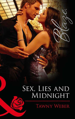 Sex, Lies and Midnight (Mills & Boon Blaze): First edition (9781408968994)