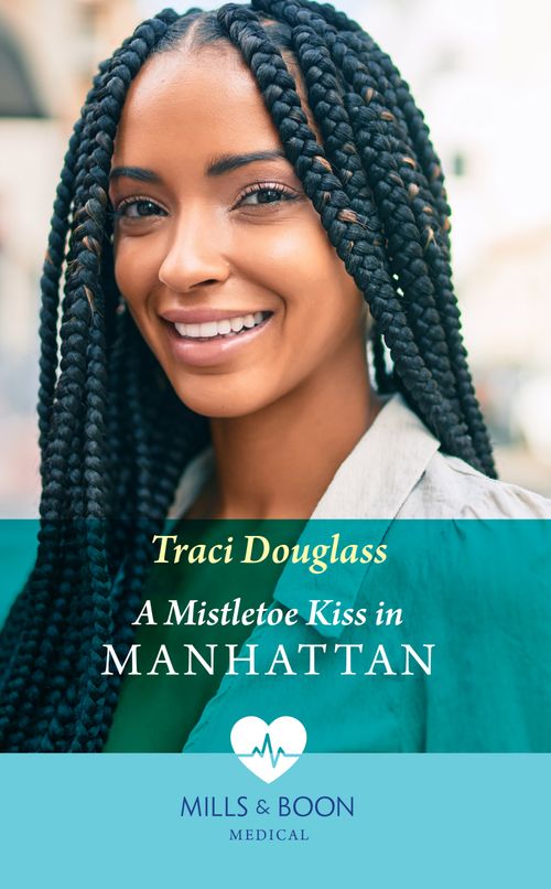 A Mistletoe Kiss In Manhattan (Mills & Boon Medical) (9780008919290)