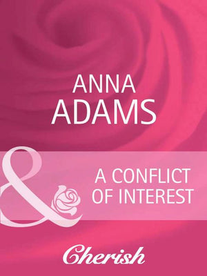 A Conflict Of Interest (Welcome to Honesty, Book 3) (Mills & Boon Cherish): First edition (9781408950173)