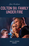 Colton 911: Family Under Fire (Mills & Boon Heroes) (Colton 911, Book 6) (9781474094641)