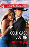 Cold Case Colton (The Coltons of Shadow Creek, Book 4) (Mills & Boon Romantic Suspense) (9781474063074)
