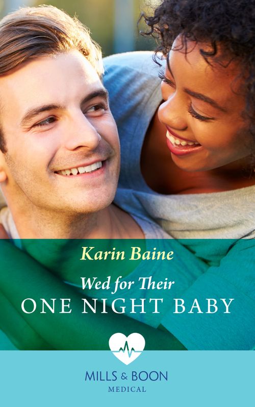 Wed For Their One Night Baby (Mills & Boon Medical) (9780008918491)