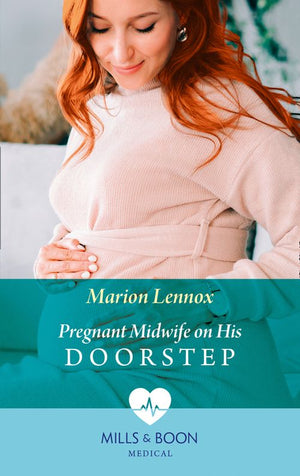 Pregnant Midwife On His Doorstep (Mills & Boon Medical) (9780008902667)