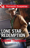 Lone Star Redemption (Mills & Boon Romantic Suspense): First edition (9781472090508)