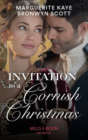 Invitation To A Cornish Christmas: The Captain’s Christmas Proposal / Unwrapping His Festive Temptation (Mills & Boon Historical) (9781474089401)