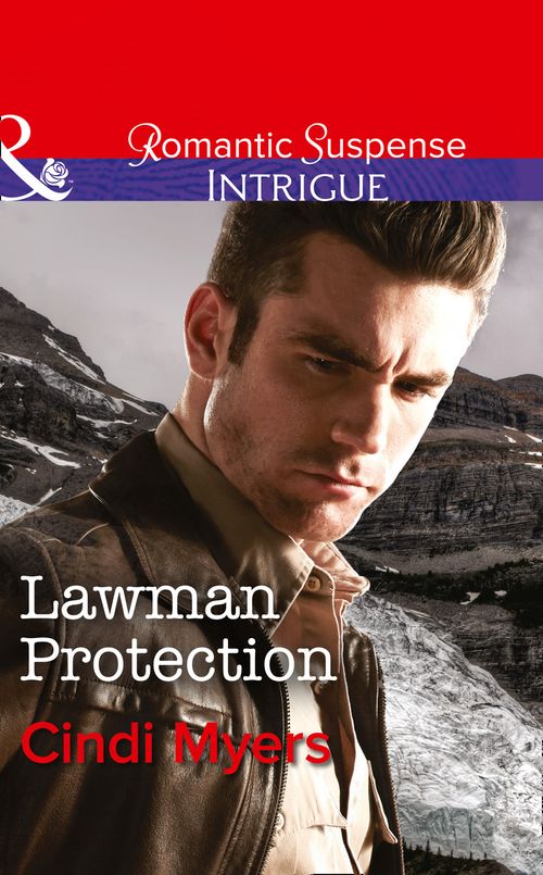 Lawman Protection (The Ranger Brigade, Book 2) (Mills & Boon Intrigue): First edition (9781474005364)