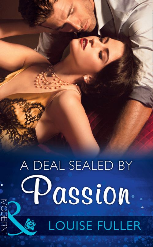 A Deal Sealed By Passion (Mills & Boon Modern) (9781474043458)