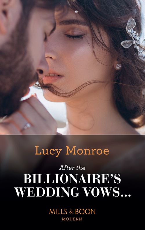 After The Billionaire's Wedding Vows… (Mills & Boon Modern) (9780008913694)