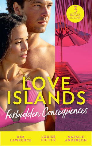 Love Islands: Forbidden Consequences: Her Nine Month Confession / The Secret That Shocked De Santis / Claiming His Wedding Night (Love Islands, Book 1) (9781474095051)