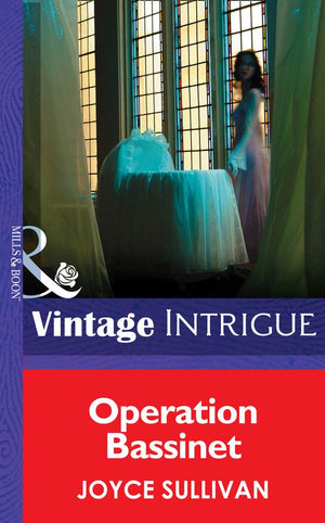 Operation Bassinet (The Collingwood Heirs, Book 5) (Mills & Boon Intrigue): First edition (9781472034038)