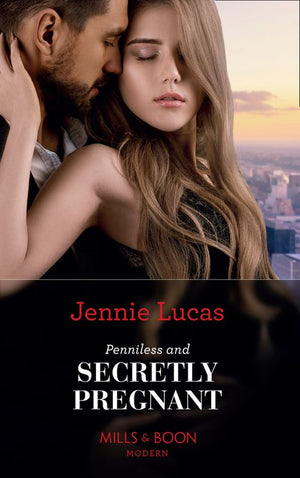 Penniless And Secretly Pregnant (Mills & Boon Modern) (9781474098564)