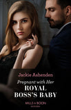 Pregnant With Her Royal Boss's Baby (Three Ruthless Kings, Book 3) (Mills & Boon Modern) (9780008929145)