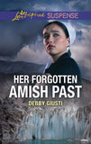 Her Forgotten Amish Past (Mills & Boon Love Inspired Suspense) (9781474098922)