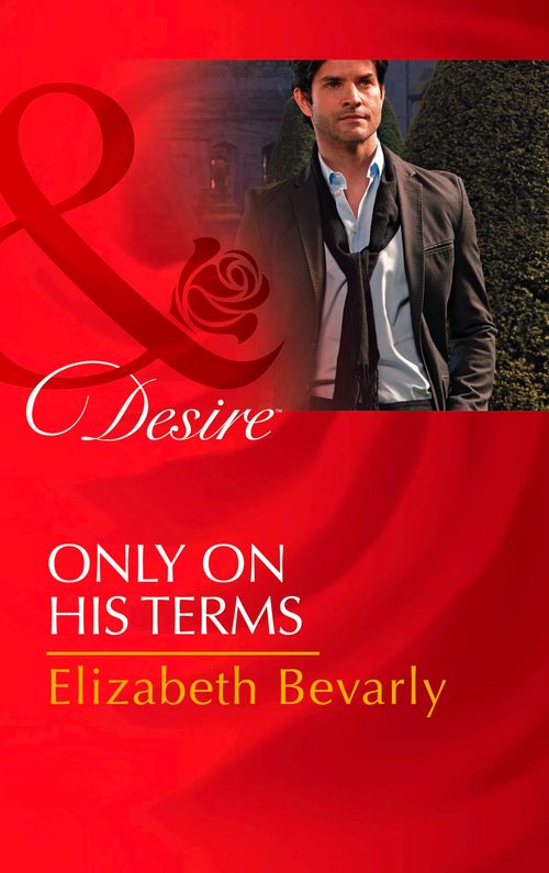 Only on His Terms (The Accidental Heirs, Book 1) (Mills & Boon Desire): First edition (9781474003483)