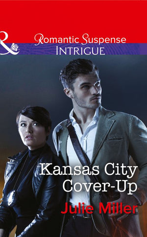 Kansas City Cover-Up (Mills & Boon Intrigue) (The Precinct: Cold Case, Book 1): First edition (9781474005159)