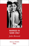 Married In Name Only (Mills & Boon Desire) (Texas Cattleman’s Club: Houston, Book 5) (9781474092456)