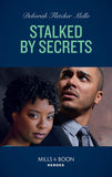 Stalked By Secrets (To Serve and Seduce, Book 4) (Mills & Boon Heroes) (9780008911959)