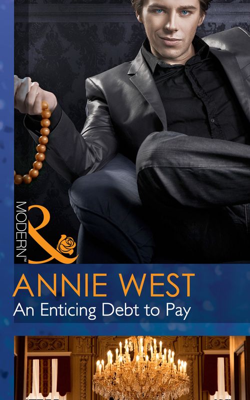 An Enticing Debt to Pay (At His Service, Book 5) (Mills & Boon Modern): First edition (9781472002495)