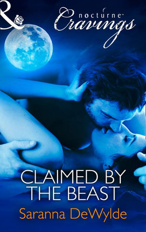 Claimed By The Beast (Mills & Boon Nocturne Cravings): First edition (9781472051141)