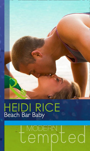 Beach Bar Baby (Mills & Boon Modern Tempted): First edition (9781472017635)