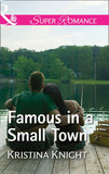 Famous In A Small Town (A Slippery Rock Novel, Book 1) (Mills & Boon Superromance) (9781474067218)