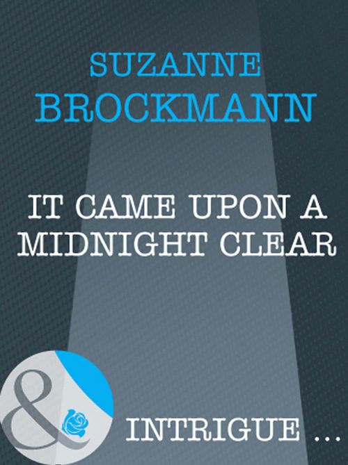 It Came Upon A Midnight Clear (Mills & Boon Intrigue): First edition (9781408962220)