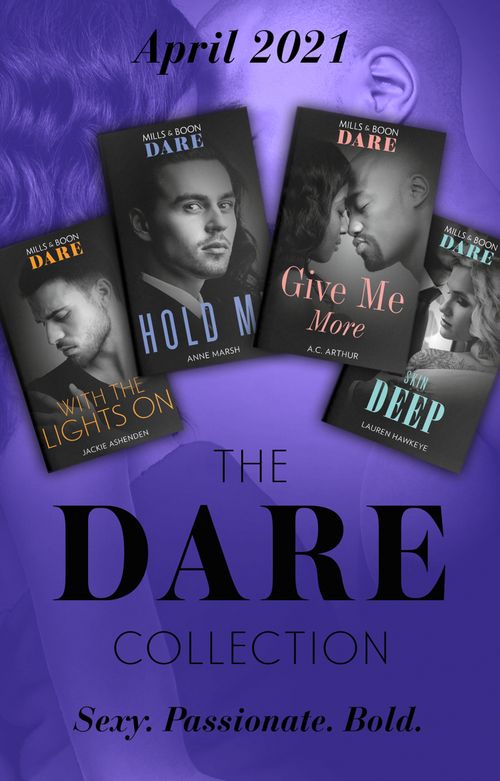 The Dare Collection April 2021: With the Lights On (Playing for Pleasure) / Give Me More / Hold Me / Skin Deep (9780008917319)