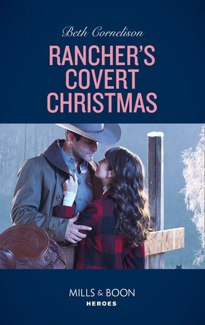 Rancher's Covert Christmas (The McCall Adventure Ranch, Book 3) (Mills & Boon Heroes) (9781474079617)