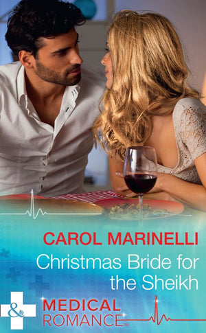 Christmas Bride For The Sheikh (Ruthless Royal Sheikhs, Book 2) (Mills & Boon Medical) (9781474051903)