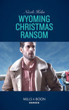 Wyoming Christmas Ransom (Carsons & Delaneys, Book 3) (Mills & Boon Heroes) (9781474079594)