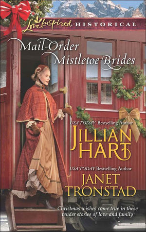Mail-Order Mistletoe Brides: Christmas Hearts / Mistletoe Kiss in Dry Creek (Mills & Boon Love Inspired Historical): First edition (9781472014498)