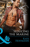 Seducing The Marine (Uniformly Hot!, Book 57) (Mills & Boon Blaze): First edition (9781474007030)