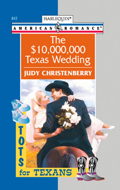 The $10,000,000 Texas Wedding (Mills & Boon American Romance): First edition (9781472075642)