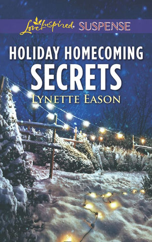 Holiday Homecoming Secrets (Mills & Boon Love Inspired Suspense) (9780008900786)