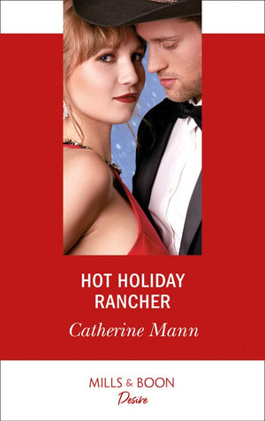 Texas Cattleman’s Club: Houston - Hot Holiday Rancher (Mills &amp; Boon Desire) (Texas Cattleman’s Club: Houston, Book 9)