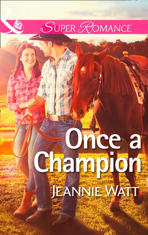 Once a Champion (The Montana Way, Book 1) (Mills & Boon Superromance): First edition (9781472016508)