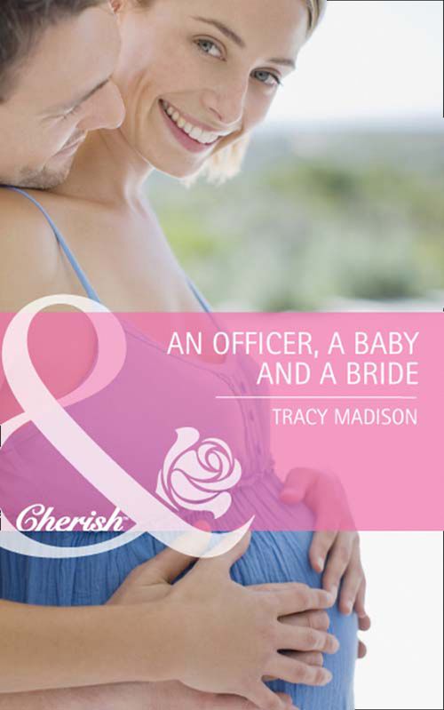 An Officer, a Baby and a Bride (Mills & Boon Cherish): First edition (9781408978559)