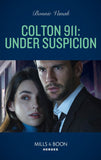 Colton 911: Under Suspicion (Colton 911: Chicago, Book 12) (Mills & Boon Heroes) (9780008913458)