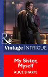 My Sister, Myself (Dead Ringer, Book 1) (Mills & Boon Intrigue): First edition (9781472033925)